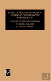 Living Through 50 Years Of Economic Progress