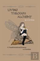 Living Through Alchemy