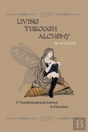 Living Through Alchemy