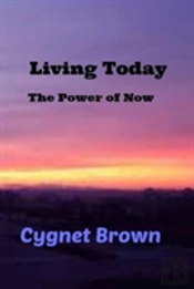 Living Today, The Power Of Now