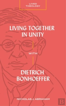Bertrand.pt - Living Together In Unity With Dietrich Bonhoeffer