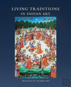 Bertrand.pt - Living Traditions In Indian Art - Museum Of Sacred Art
