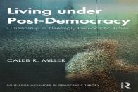 Living Under Post-Democracy