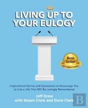 Living Up To Your Eulogy