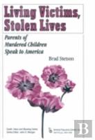 Living Victims, Stolen Lives