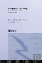 Living Wages, Equal Wages: Gender And Labour Market Policies In The United States