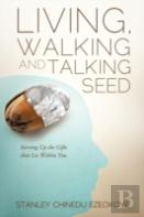 Living, Walking And Talking Seed