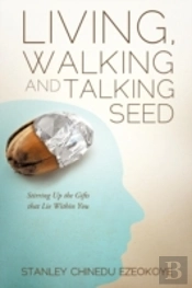 Living, Walking And Talking Seed
