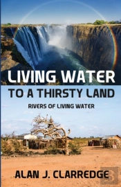 Living Water To A Thirsty Land