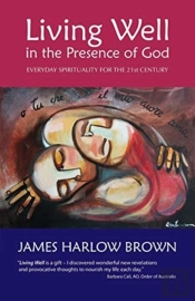 Living Well In The Presence Of God