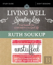 Living Well, Spending Less / Unstuffed Bible Study Guide