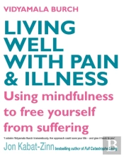 Living Well With Pain And Illness