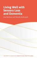 Living Well With Sensory Loss And Dementia