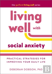 Living Well With Social Anxiety