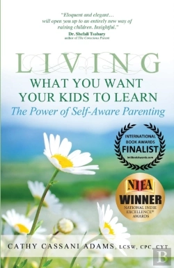 Bertrand.pt - Living What You Want Your Kids To Learn: The Power Of Self-Aware Parenting
