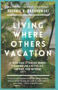 Living Where Others Vacation