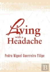 Living With A Headache