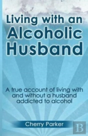 Living With An Alcoholic Husband