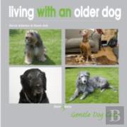 Living With An Older Dog