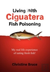 Living With Ciguatera Fish Poisoning