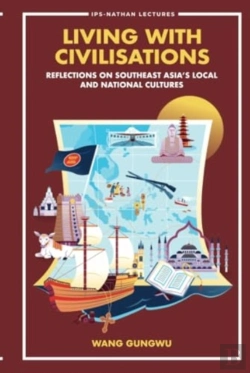 Bertrand.pt - Living With Civilisations: Reflections On Southeast Asia'S Local And National Cultures