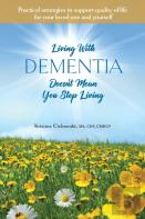 Living With Dementia Doesn'T Mean You Stop Living