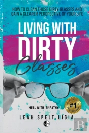 Living With Dirty Glasses