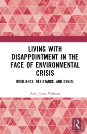 Living With Disappointment In The Face Of Environmental Crisis
