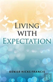 Living With Expectation