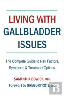 Living With Gallbladder Issues