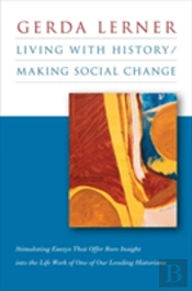 Living With History / Making Social Change