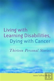 Living With Learning Disabilities, Dying With Cancer