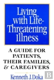 Living With Life-Threatening Illness