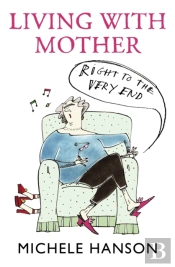 Living With Mother - Right To The Very End