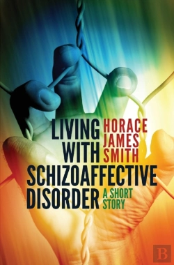 Bertrand.pt - Living With Schizoaffective Disorder A S