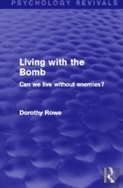 Living With The Bomb (Psychology Revivals)
