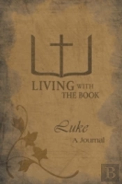 Living With The Book: Luke