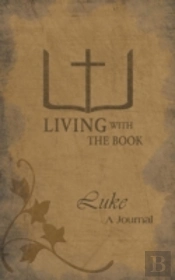 Living With The Book: Luke