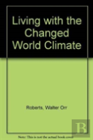 Living With The Changed World Climate