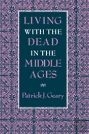 Living With The Dead In The Middle Ages