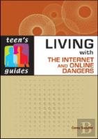 Living With The Internet And Online Dangers