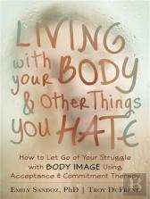 Living With Your Body And Other Things You Hate