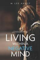 Living Within A Negative Mind