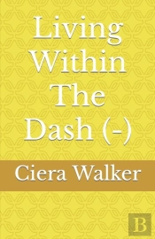 Living Within The Dash (-)
