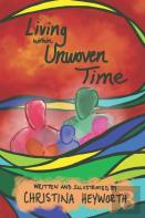 Living Within Unwoven Time