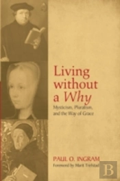 Living Without A Why: Mysticism, Plurali