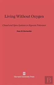 Living Without Oxygen