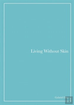 Bertrand.pt - Living Without Skin
