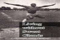 Living Without Sweat Glands