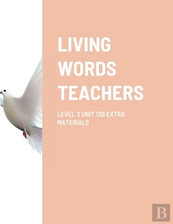 Bertrand.pt - Living Words Teachers Level 3 Unit 13b Extra Materials